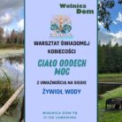 Warsztat świadomej kobiecości Ciało, Oddech, Moc
